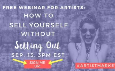 [FREE] Webinar for Artists – How to Sell Yourself Without Selling Out