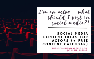 Social Media Content Ideas for Actors (+ FREE Instagram content calendar!)