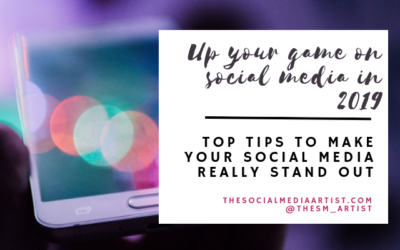 How to Up Your Game on Social Media in 2019