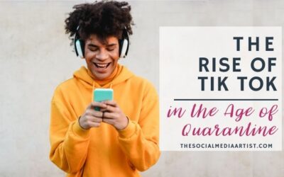The Rise of Tik Tok in the Age of Quarantine