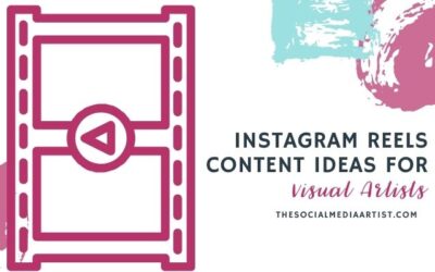 Instagram Reels Content Ideas for Visual Artists