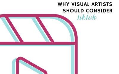 Why Visual Artists Should Be Using TikTok